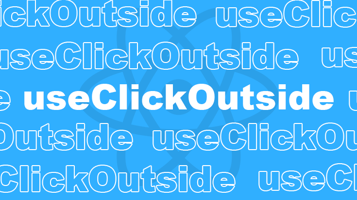 useClickOutside, un nouveau hook personnalisé !